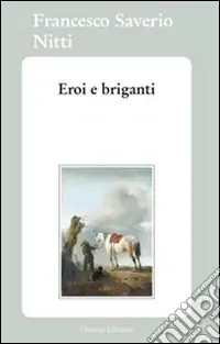 Eroi e briganti Ultime Pezzi