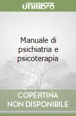 Soddisfatti O Rimborsati Manuale di psichiatria e psicoterapia