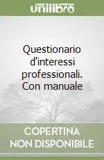Prezzo Ridotto Questionario d‘interessi professionali. Con manuale