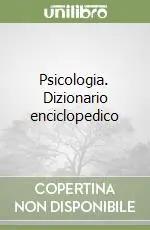 Psicologia. Dizionario enciclopedico Prezzo Conveniente