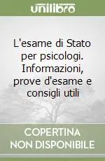 L‘esame di Stato per psicologi. Informazioni, prove d‘esame e consigli utili Novità