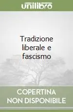Compra Online Tradizione liberale e fascismo