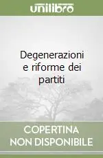 Pagamento Sicuro Degenerazioni e riforme dei partiti