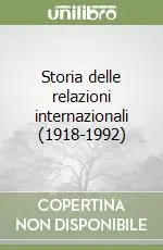 Ultime Pezzi Storia delle relazioni internazionali (1918-1992)