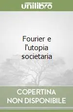 Fourier e l‘utopia societaria Occasione