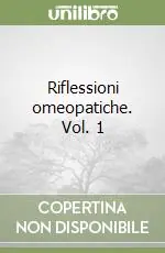Prezzo Basso Riflessioni omeopatiche. Vol. 1