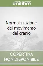 Spedito Oggi Normalizzazione del movimento del cranio