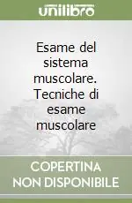 Esame del sistema muscolare. Tecniche di esame muscolare Offerta Del Giorno