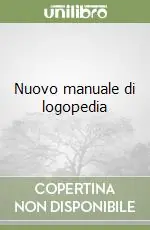 Nuovo manuale di logopedia Prezzo Ridotto
