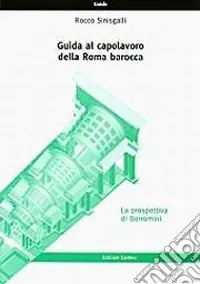 Promo Stagionale Guida al capolavoro della Roma barocca la prospettiva di Borromini