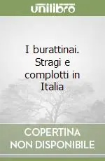 I burattinai. Stragi e complotti in Italia Consegna Rapida