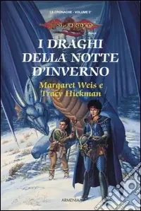 Must-Have I draghi della notte d‘inverno. Le cronache. DragonLance. Vol. 2