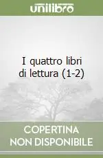 Offerta Limitata I quattro libri di lettura (1-2)