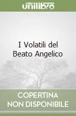 Professionale I Volatili del Beato Angelico