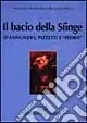 Compra Online Il bacio della sfinge. D‘Annunzio, Pizzetti e «Fedra»