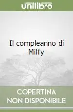 Il compleanno di Miffy Esclusivo