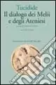 Il dialogo dei melii e degli ateniesi. Testo originale a fronte Popolare