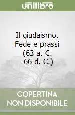 Di Tendenza Il giudaismo. Fede e prassi (63 a. C. -66 d. C.)