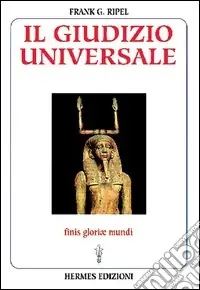 Il giudizio universale. Finis gloriae mundi Prezzo Ridotto
