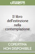 Il libro dell‘estinzione nella contemplazione Ordina Subito
