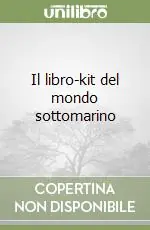 Il libro-kit del mondo sottomarino Subito Disponibile