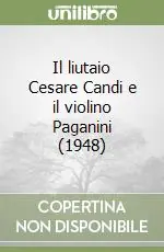 Il liutaio Cesare Candi e il violino Paganini (1948) Reso Gratuito