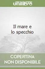 Di Tendenza Il mare e lo specchio