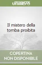 Più Venduto Il mistero della tomba proibita
