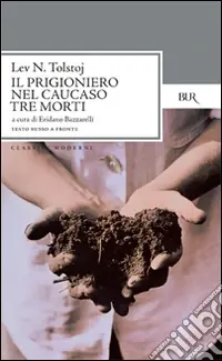 Offerta Il prigioniero nel Caucaso-Tre morti. Testo russo a fronte