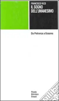 Di Tendenza Il sogno dell‘umanesimo. Da Petrarca a Erasmo