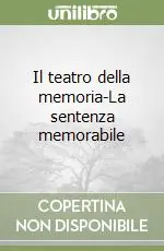 Il teatro della memoria-La sentenza memorabile Prezzo Scontato