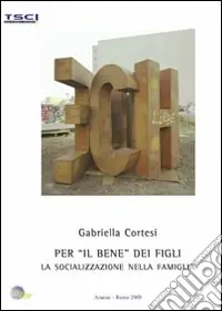 Per «il bene» dei figli. La socializzazione nella famiglia Offerta Limitata