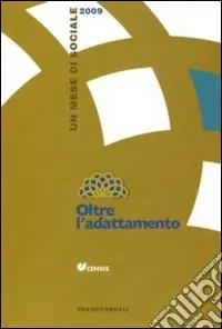Oltre l‘adattamento. Un mese di sociale 2009 Scelto Dai Clienti