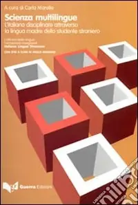 Novità Scienza multilingue. L‘italiano disciplinare attraverso la lingua madre dello studente straniero. Con DVD