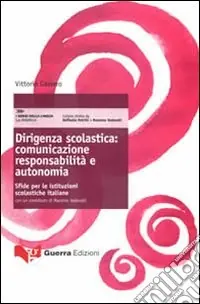 Ultima Occasione Dirigenza scolastica. Comunicazione responsabilità e autonomia. Sfide per le istituzioni scolastiche italiane