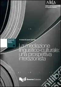 La mediazione linguistico-culturale. Una prospettiva interazionista Economico