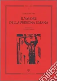 Il valore della persona umana Offerta Limitata