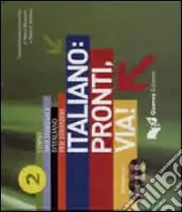 Nuovo Arrivo Italiano pronti via! Corso multimediale d‘italiano per stranieri. 4 CD Audio. Vol. 2