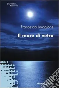 Nuova Collezione Il mare di vetro