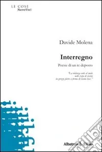 Interregno. Poesie di un re deposto Prezzo Di Fabbrica