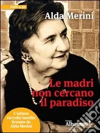 Le madri non cercano il paradiso Must-Have