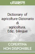 Promozione Dictionary of agricolture-Dizionario di agricoltura. Ediz. bilingue