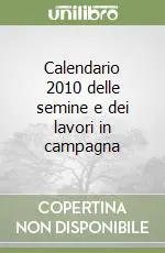 Calendario 2010 delle semine e dei lavori in campagna Prezzo Di Fabbrica