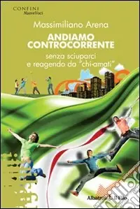 Andiamo controcorrente senza sciuparci e reagendo da «chi-amati» Pagamento Sicuro