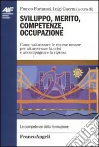 A Buon Prezzo Sviluppo, merito, competenze, occupazione. Come valorizzare le risorse umane per attraversare la crisi e accompagnare la ripresa