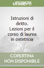 Prezzo Scontato Istruzioni di diritto. Lezioni per il corso di laurea in ostetricia