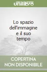 Occasione Lo spazio dell‘immagine e il suo tempo