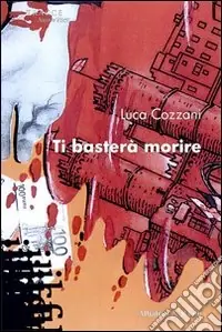 Ti basterà morire Bestseller