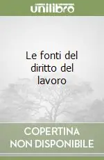 Le fonti del diritto del lavoro Prezzo Scontato