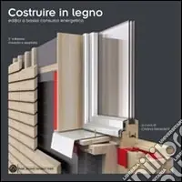 Costruire in legno. Edifici a basso consumo energetico Offerta Speciale